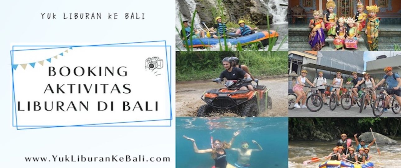 Booking Aktivitas Liburan Di Bali