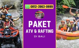 Paket ATV Dan Rafting Di Bali