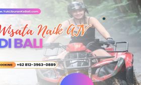 Wisata Naik ATV Di Bali