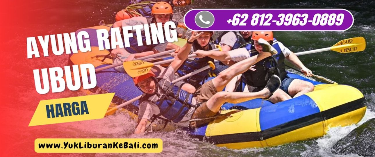 Ayung Rafting Ubud Harga